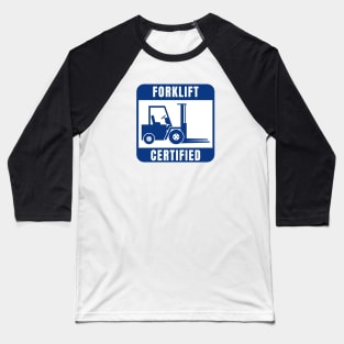 Forklift Certified Baseball T-Shirt